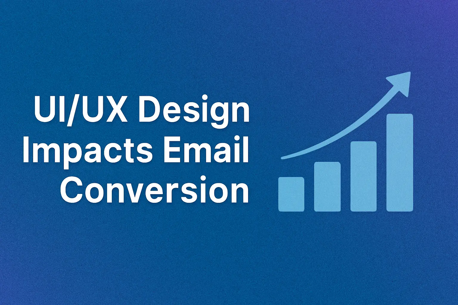 UI:UX Design Impacts Email Conversion long.webp